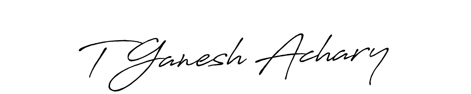 You should practise on your own different ways (Antro_Vectra_Bolder) to write your name (T Ganesh Achary) in signature. don't let someone else do it for you. T Ganesh Achary signature style 7 images and pictures png
