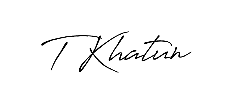 How to make T Khatun name signature. Use Antro_Vectra_Bolder style for creating short signs online. This is the latest handwritten sign. T Khatun signature style 7 images and pictures png