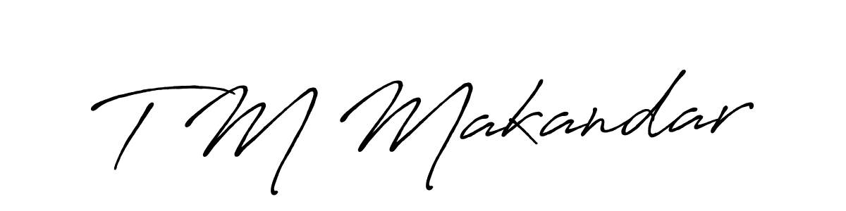 Create a beautiful signature design for name T M Makandar. With this signature (Antro_Vectra_Bolder) fonts, you can make a handwritten signature for free. T M Makandar signature style 7 images and pictures png