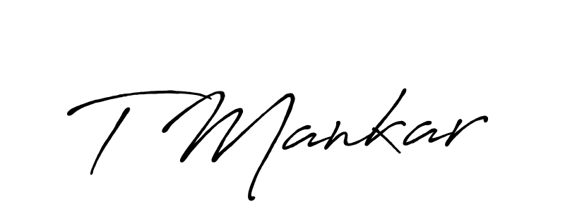 Also we have T Mankar name is the best signature style. Create professional handwritten signature collection using Antro_Vectra_Bolder autograph style. T Mankar signature style 7 images and pictures png
