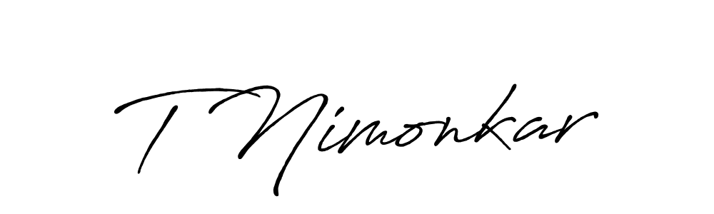 How to make T Nimonkar name signature. Use Antro_Vectra_Bolder style for creating short signs online. This is the latest handwritten sign. T Nimonkar signature style 7 images and pictures png