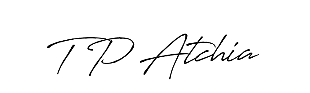 Make a beautiful signature design for name T P Atchia. With this signature (Antro_Vectra_Bolder) style, you can create a handwritten signature for free. T P Atchia signature style 7 images and pictures png