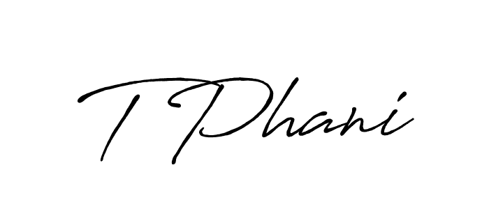 The best way (Antro_Vectra_Bolder) to make a short signature is to pick only two or three words in your name. The name T Phani include a total of six letters. For converting this name. T Phani signature style 7 images and pictures png
