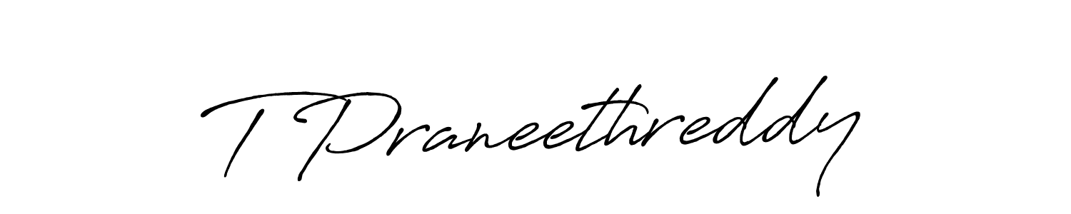 Create a beautiful signature design for name T Praneethreddy. With this signature (Antro_Vectra_Bolder) fonts, you can make a handwritten signature for free. T Praneethreddy signature style 7 images and pictures png