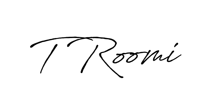 Antro_Vectra_Bolder is a professional signature style that is perfect for those who want to add a touch of class to their signature. It is also a great choice for those who want to make their signature more unique. Get T Roomi name to fancy signature for free. T Roomi signature style 7 images and pictures png