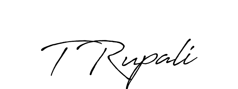 How to make T Rupali signature? Antro_Vectra_Bolder is a professional autograph style. Create handwritten signature for T Rupali name. T Rupali signature style 7 images and pictures png