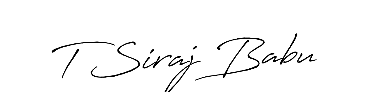 Make a short T Siraj Babu signature style. Manage your documents anywhere anytime using Antro_Vectra_Bolder. Create and add eSignatures, submit forms, share and send files easily. T Siraj Babu signature style 7 images and pictures png