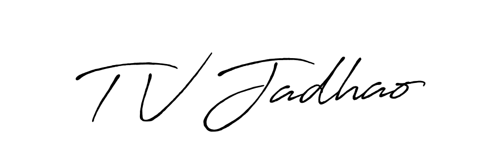 Design your own signature with our free online signature maker. With this signature software, you can create a handwritten (Antro_Vectra_Bolder) signature for name T V Jadhao. T V Jadhao signature style 7 images and pictures png