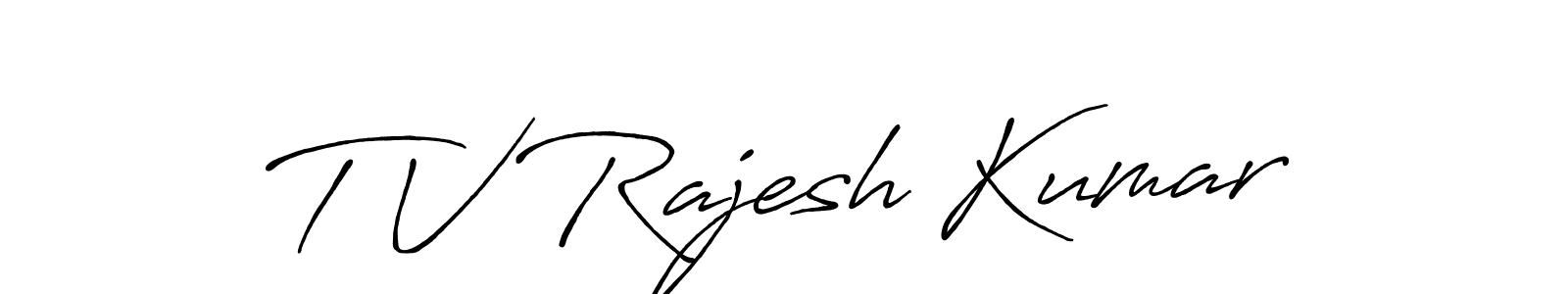 Make a beautiful signature design for name T V Rajesh Kumar. With this signature (Antro_Vectra_Bolder) style, you can create a handwritten signature for free. T V Rajesh Kumar signature style 7 images and pictures png