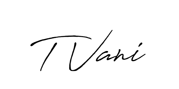 Make a beautiful signature design for name T Vani. With this signature (Antro_Vectra_Bolder) style, you can create a handwritten signature for free. T Vani signature style 7 images and pictures png