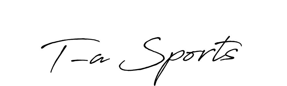 You should practise on your own different ways (Antro_Vectra_Bolder) to write your name (T-a Sports) in signature. don't let someone else do it for you. T-a Sports signature style 7 images and pictures png