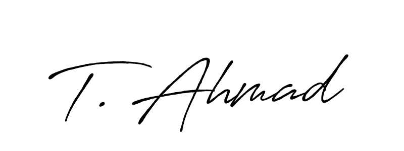 It looks lik you need a new signature style for name T. Ahmad. Design unique handwritten (Antro_Vectra_Bolder) signature with our free signature maker in just a few clicks. T. Ahmad signature style 7 images and pictures png