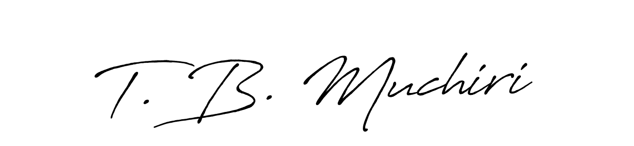 Make a short T. B. Muchiri signature style. Manage your documents anywhere anytime using Antro_Vectra_Bolder. Create and add eSignatures, submit forms, share and send files easily. T. B. Muchiri signature style 7 images and pictures png