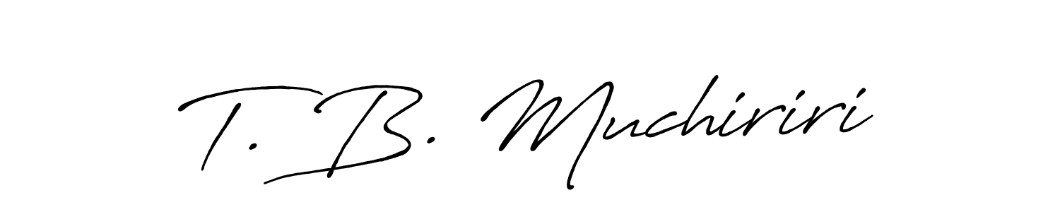 Make a short T. B. Muchiriri signature style. Manage your documents anywhere anytime using Antro_Vectra_Bolder. Create and add eSignatures, submit forms, share and send files easily. T. B. Muchiriri signature style 7 images and pictures png