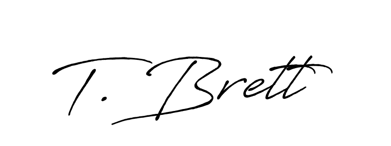 Check out images of Autograph of T. Brett name. Actor T. Brett Signature Style. Antro_Vectra_Bolder is a professional sign style online. T. Brett signature style 7 images and pictures png