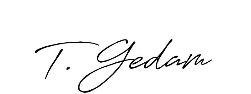 Make a short T. Gedam signature style. Manage your documents anywhere anytime using Antro_Vectra_Bolder. Create and add eSignatures, submit forms, share and send files easily. T. Gedam signature style 7 images and pictures png