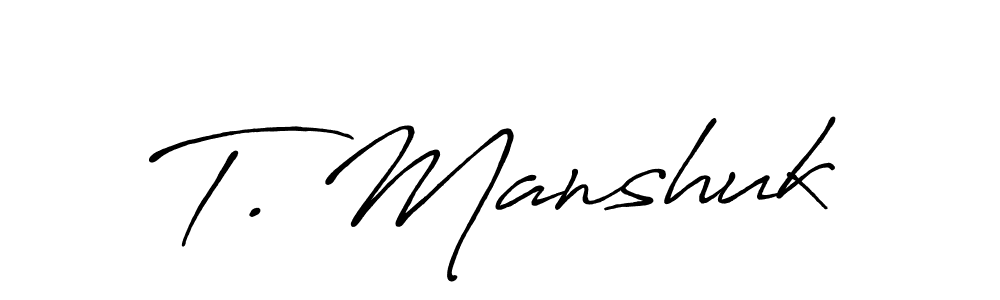 Make a beautiful signature design for name T. Manshuk. Use this online signature maker to create a handwritten signature for free. T. Manshuk signature style 7 images and pictures png