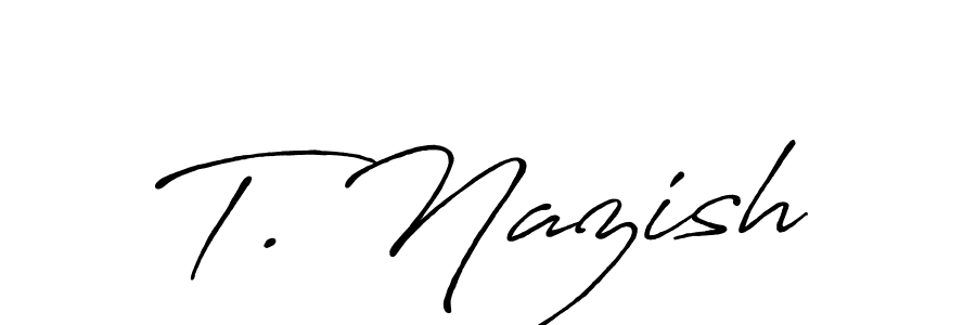 The best way (Antro_Vectra_Bolder) to make a short signature is to pick only two or three words in your name. The name T. Nazish include a total of six letters. For converting this name. T. Nazish signature style 7 images and pictures png