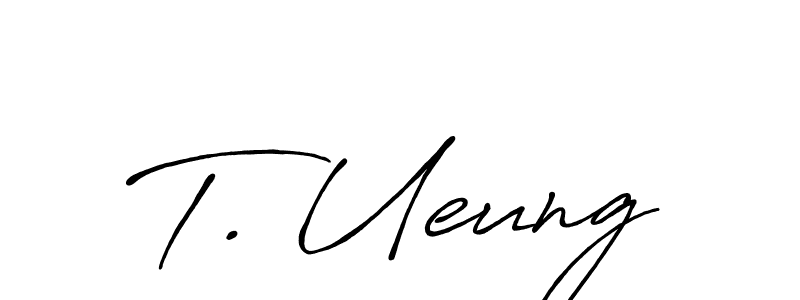 Design your own signature with our free online signature maker. With this signature software, you can create a handwritten (Antro_Vectra_Bolder) signature for name T. Ueung. T. Ueung signature style 7 images and pictures png