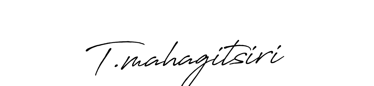 if you are searching for the best signature style for your name T.mahagitsiri. so please give up your signature search. here we have designed multiple signature styles  using Antro_Vectra_Bolder. T.mahagitsiri signature style 7 images and pictures png