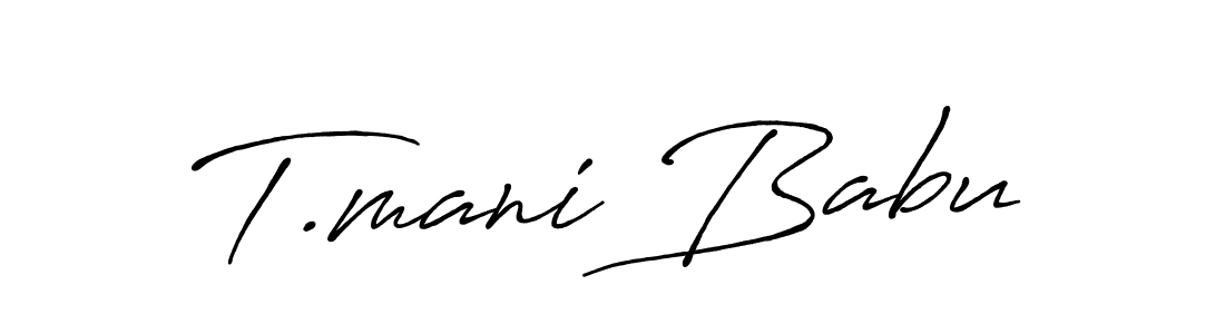 Use a signature maker to create a handwritten signature online. With this signature software, you can design (Antro_Vectra_Bolder) your own signature for name T.mani Babu. T.mani Babu signature style 7 images and pictures png