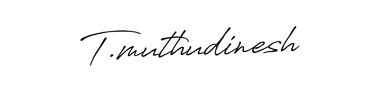 if you are searching for the best signature style for your name T.muthudinesh. so please give up your signature search. here we have designed multiple signature styles  using Antro_Vectra_Bolder. T.muthudinesh signature style 7 images and pictures png