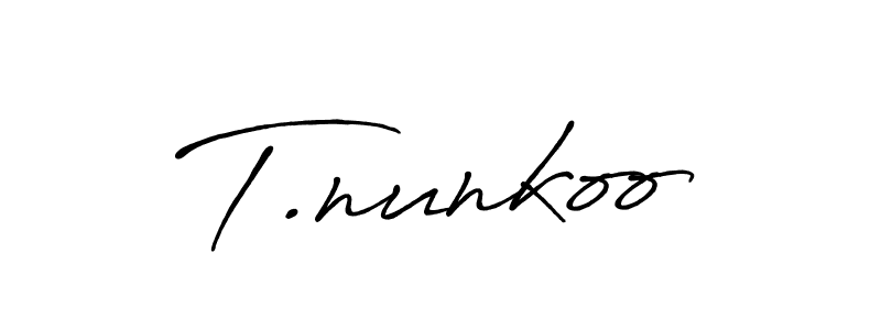 if you are searching for the best signature style for your name T.nunkoo. so please give up your signature search. here we have designed multiple signature styles  using Antro_Vectra_Bolder. T.nunkoo signature style 7 images and pictures png