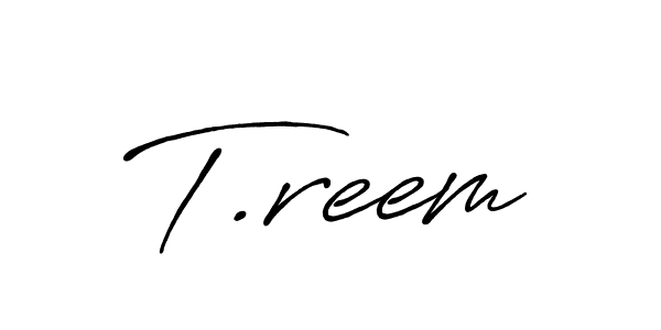 How to make T.reem name signature. Use Antro_Vectra_Bolder style for creating short signs online. This is the latest handwritten sign. T.reem signature style 7 images and pictures png