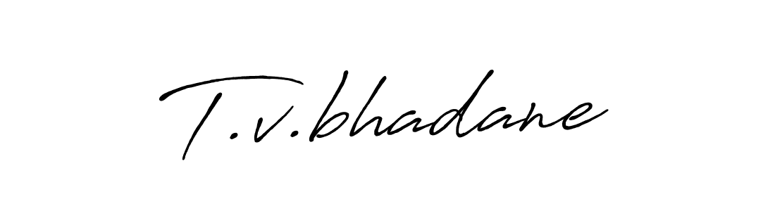 How to make T.v.bhadane name signature. Use Antro_Vectra_Bolder style for creating short signs online. This is the latest handwritten sign. T.v.bhadane signature style 7 images and pictures png