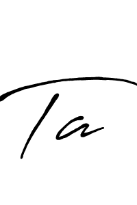 Use a signature maker to create a handwritten signature online. With this signature software, you can design (Antro_Vectra_Bolder) your own signature for name Ta. Ta signature style 7 images and pictures png