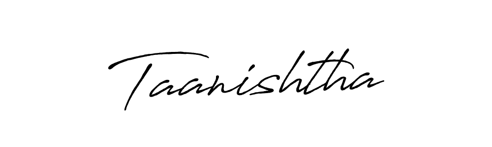 You should practise on your own different ways (Antro_Vectra_Bolder) to write your name (Taanishtha) in signature. don't let someone else do it for you. Taanishtha signature style 7 images and pictures png