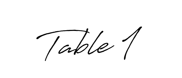 Also You can easily find your signature by using the search form. We will create Table 1 name handwritten signature images for you free of cost using Antro_Vectra_Bolder sign style. Table 1 signature style 7 images and pictures png