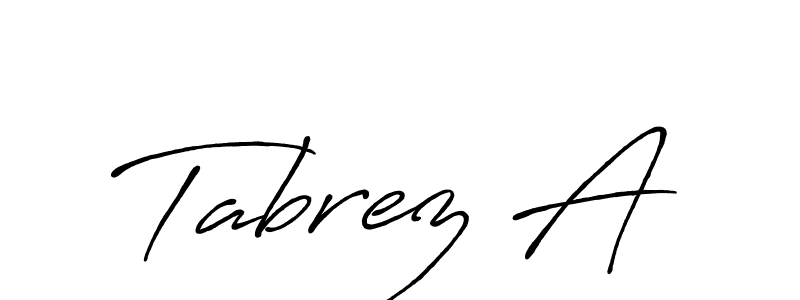 Design your own signature with our free online signature maker. With this signature software, you can create a handwritten (Antro_Vectra_Bolder) signature for name Tabrez A. Tabrez A signature style 7 images and pictures png