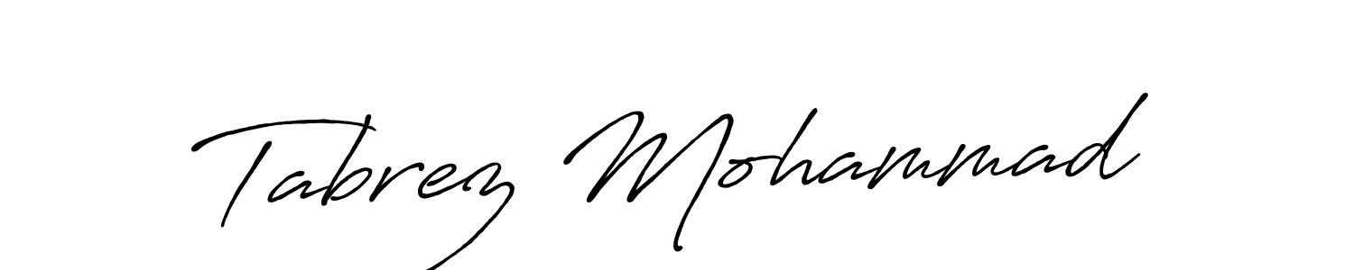 Design your own signature with our free online signature maker. With this signature software, you can create a handwritten (Antro_Vectra_Bolder) signature for name Tabrez Mohammad. Tabrez Mohammad signature style 7 images and pictures png