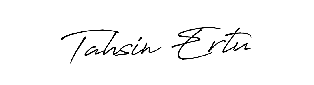 How to make Tahsin Ertu name signature. Use Antro_Vectra_Bolder style for creating short signs online. This is the latest handwritten sign. Tahsin Ertu signature style 7 images and pictures png