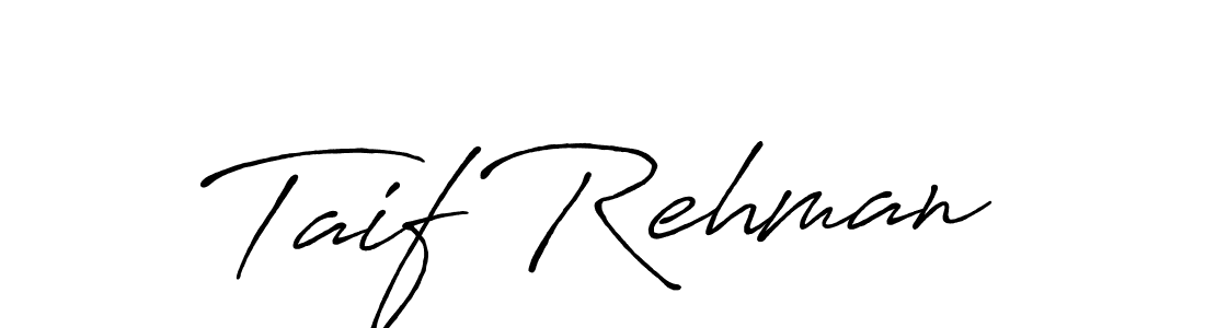 Taif Rehman stylish signature style. Best Handwritten Sign (Antro_Vectra_Bolder) for my name. Handwritten Signature Collection Ideas for my name Taif Rehman. Taif Rehman signature style 7 images and pictures png
