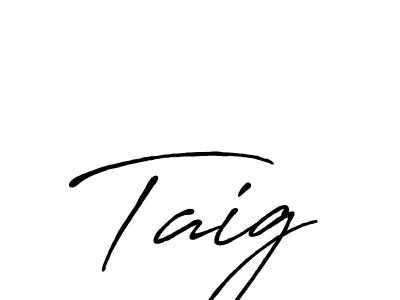 Taig stylish signature style. Best Handwritten Sign (Antro_Vectra_Bolder) for my name. Handwritten Signature Collection Ideas for my name Taig. Taig signature style 7 images and pictures png