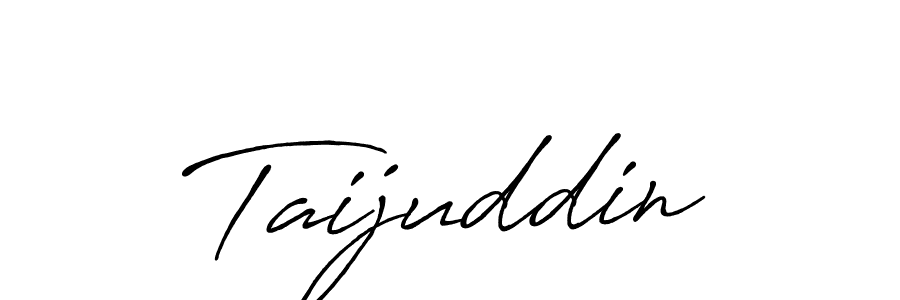 Create a beautiful signature design for name Taijuddin. With this signature (Antro_Vectra_Bolder) fonts, you can make a handwritten signature for free. Taijuddin signature style 7 images and pictures png