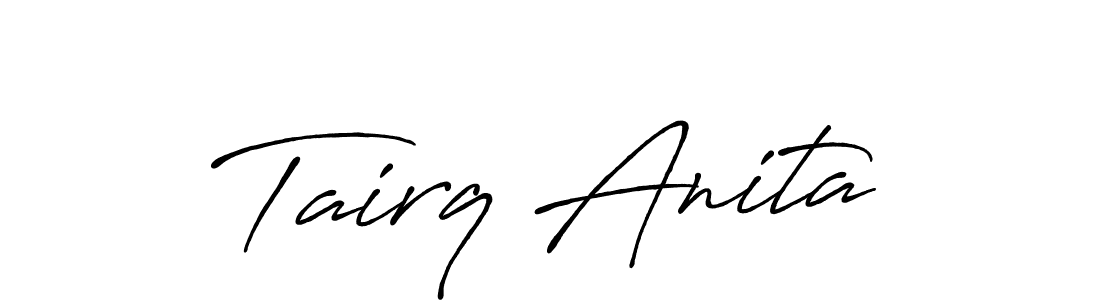 Make a beautiful signature design for name Tairq Anita. With this signature (Antro_Vectra_Bolder) style, you can create a handwritten signature for free. Tairq Anita signature style 7 images and pictures png