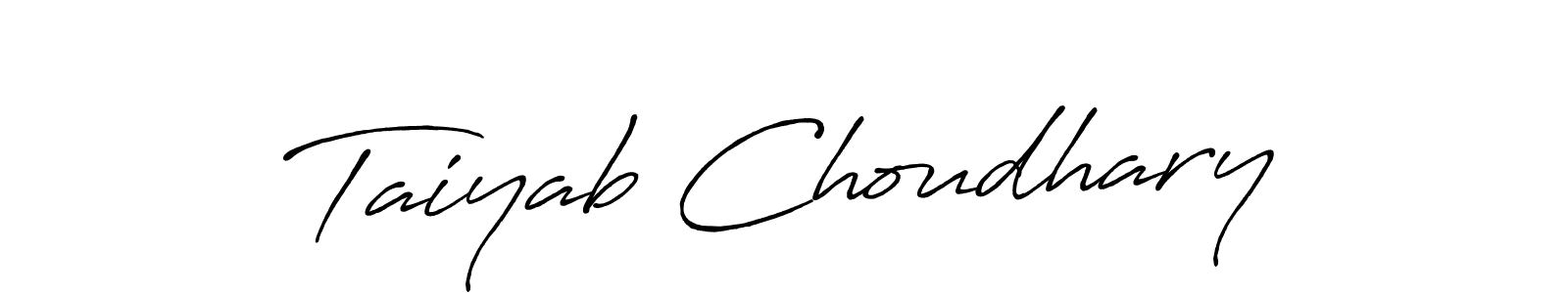 Design your own signature with our free online signature maker. With this signature software, you can create a handwritten (Antro_Vectra_Bolder) signature for name Taiyab Choudhary. Taiyab Choudhary signature style 7 images and pictures png