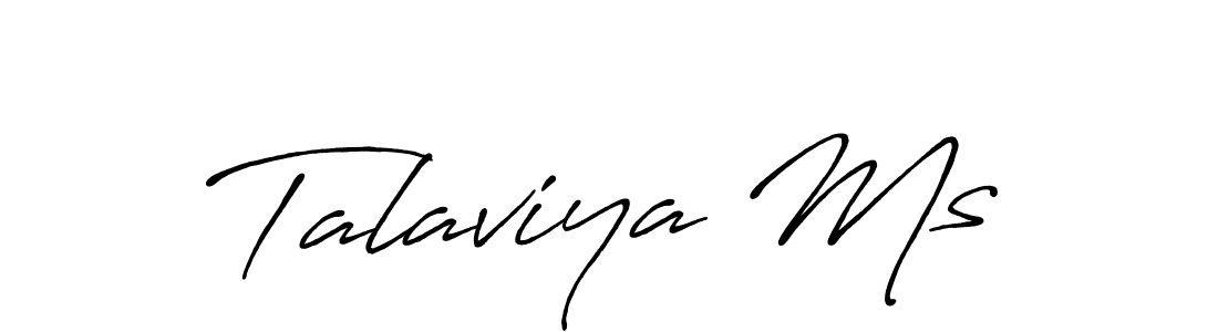 Also You can easily find your signature by using the search form. We will create Talaviya Ms name handwritten signature images for you free of cost using Antro_Vectra_Bolder sign style. Talaviya Ms signature style 7 images and pictures png