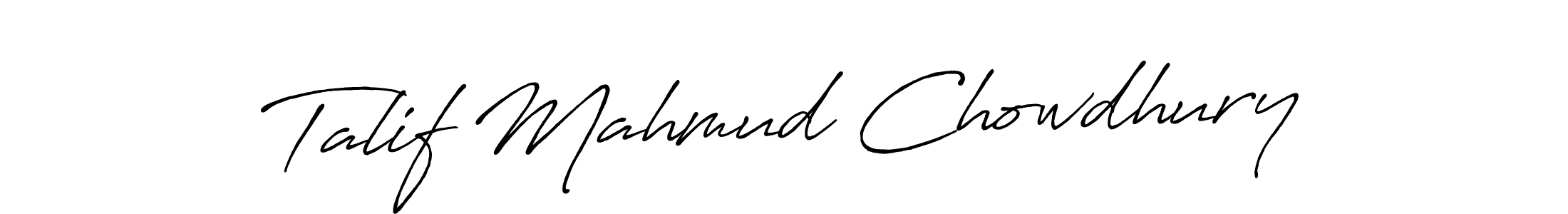 You should practise on your own different ways (Antro_Vectra_Bolder) to write your name (Talif Mahmud Chowdhury) in signature. don't let someone else do it for you. Talif Mahmud Chowdhury signature style 7 images and pictures png