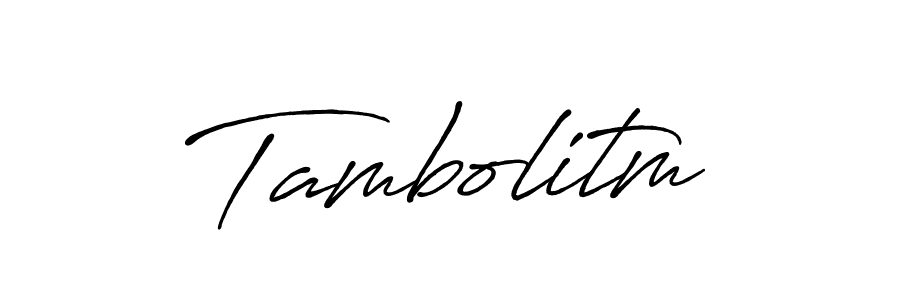 Make a beautiful signature design for name Tambolitm. With this signature (Antro_Vectra_Bolder) style, you can create a handwritten signature for free. Tambolitm signature style 7 images and pictures png