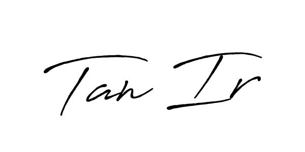 Tan Ir stylish signature style. Best Handwritten Sign (Antro_Vectra_Bolder) for my name. Handwritten Signature Collection Ideas for my name Tan Ir. Tan Ir signature style 7 images and pictures png