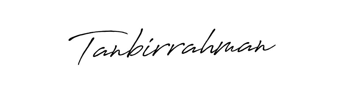 Design your own signature with our free online signature maker. With this signature software, you can create a handwritten (Antro_Vectra_Bolder) signature for name Tanbirrahman. Tanbirrahman signature style 7 images and pictures png