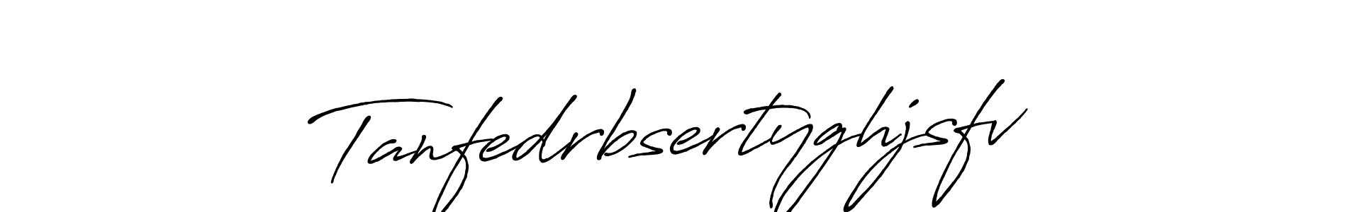 Similarly Antro_Vectra_Bolder is the best handwritten signature design. Signature creator online .You can use it as an online autograph creator for name Tanfedrbsertyghjsfv. Tanfedrbsertyghjsfv signature style 7 images and pictures png
