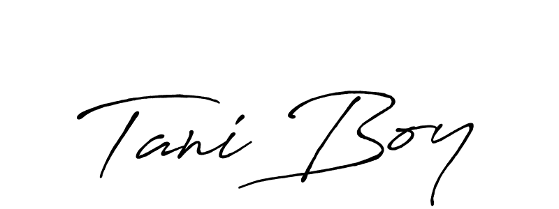 Tani Boy stylish signature style. Best Handwritten Sign (Antro_Vectra_Bolder) for my name. Handwritten Signature Collection Ideas for my name Tani Boy. Tani Boy signature style 7 images and pictures png