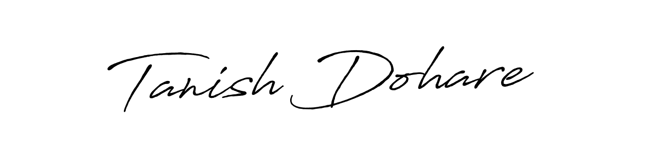 Also You can easily find your signature by using the search form. We will create Tanish Dohare name handwritten signature images for you free of cost using Antro_Vectra_Bolder sign style. Tanish Dohare signature style 7 images and pictures png