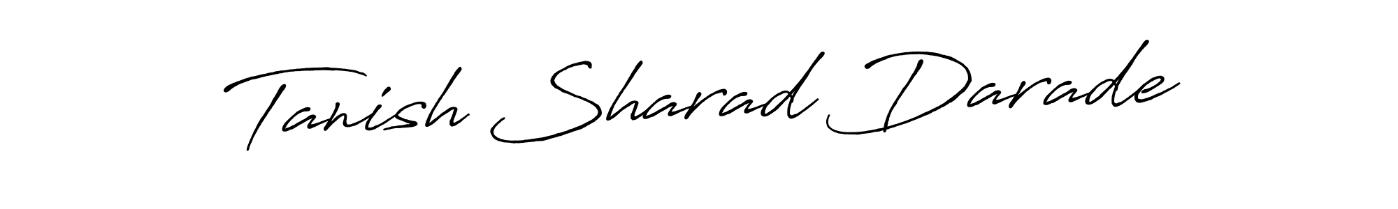 Also You can easily find your signature by using the search form. We will create Tanish Sharad Darade name handwritten signature images for you free of cost using Antro_Vectra_Bolder sign style. Tanish Sharad Darade signature style 7 images and pictures png