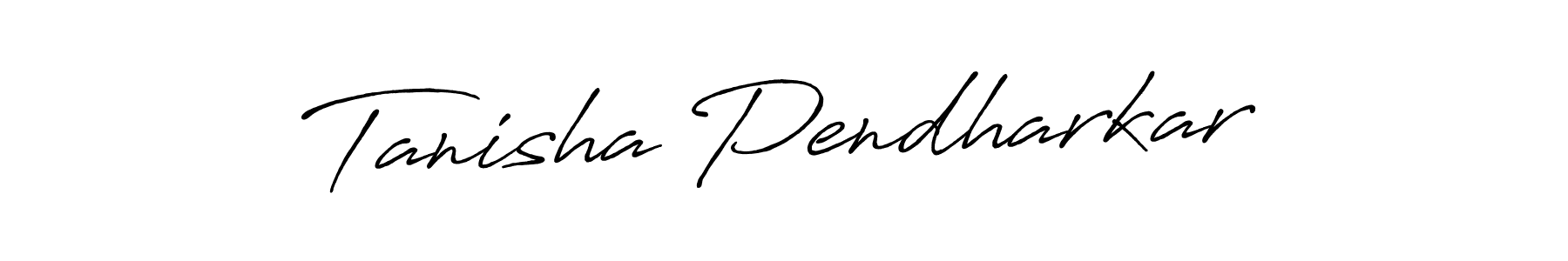 Make a beautiful signature design for name Tanisha Pendharkar. With this signature (Antro_Vectra_Bolder) style, you can create a handwritten signature for free. Tanisha Pendharkar signature style 7 images and pictures png
